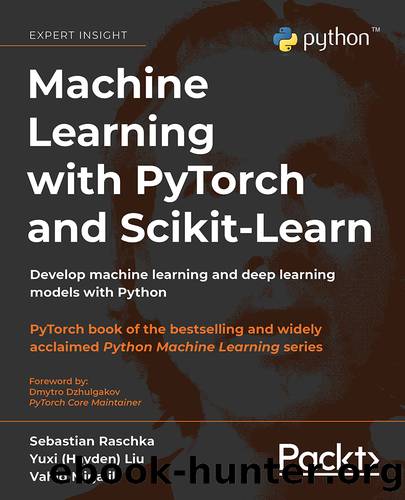 Machine Learning With Pytorch And Scikit Learn By Sebastian Raschka Yuxi Hayden Liu Dr Vahid